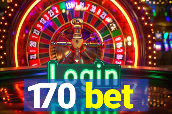 170 bet